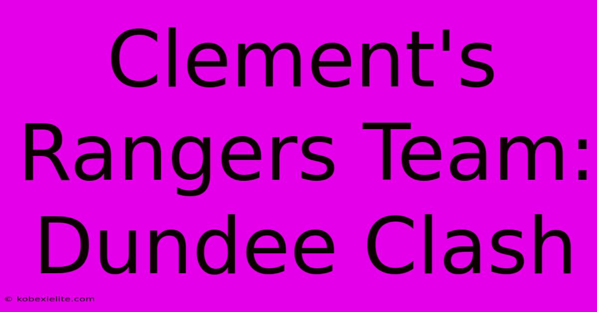 Clement's Rangers Team: Dundee Clash