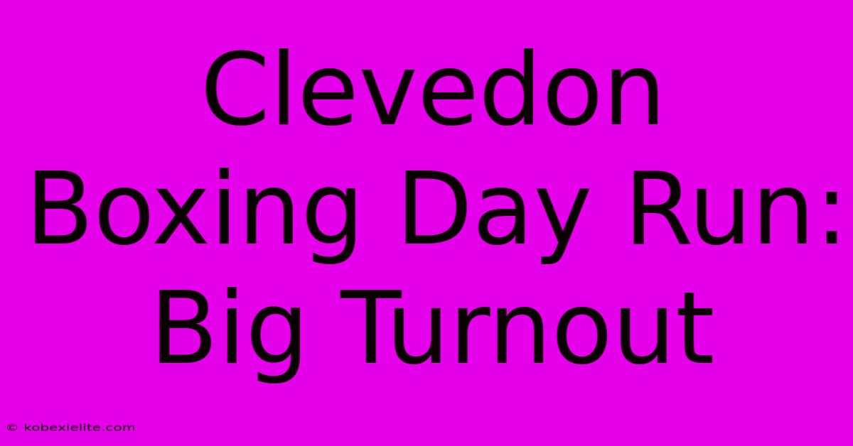 Clevedon Boxing Day Run: Big Turnout