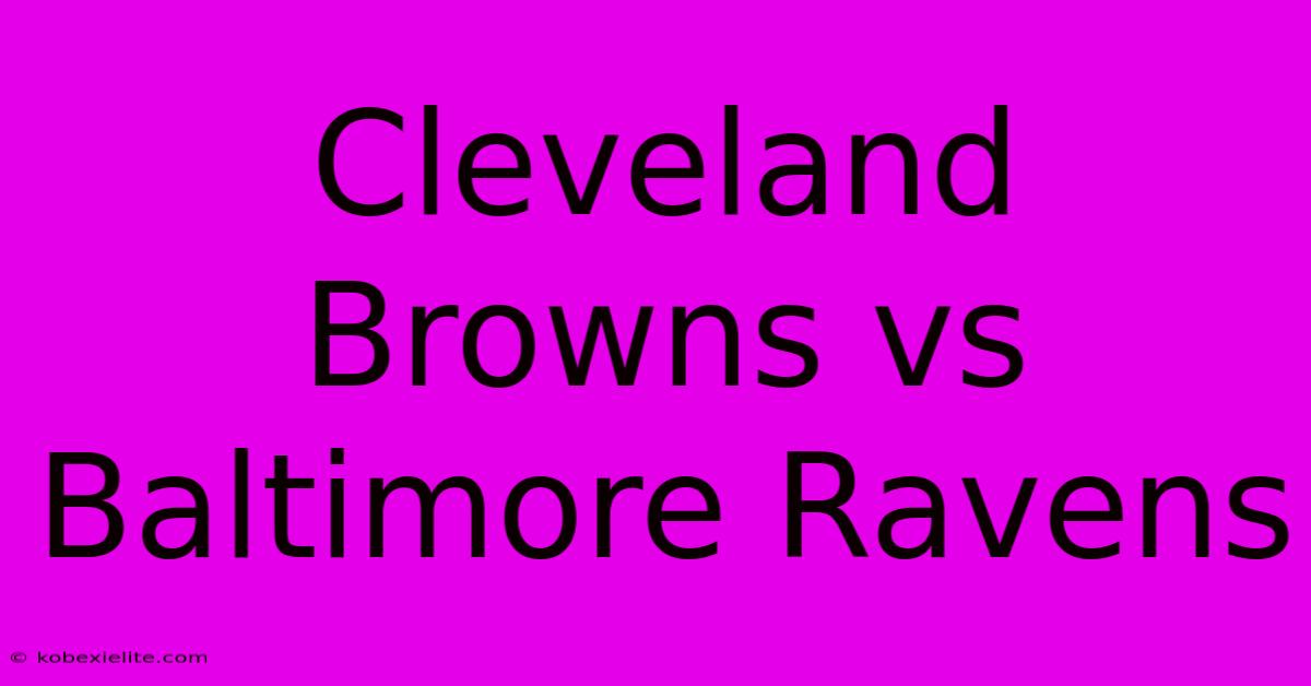 Cleveland Browns Vs Baltimore Ravens