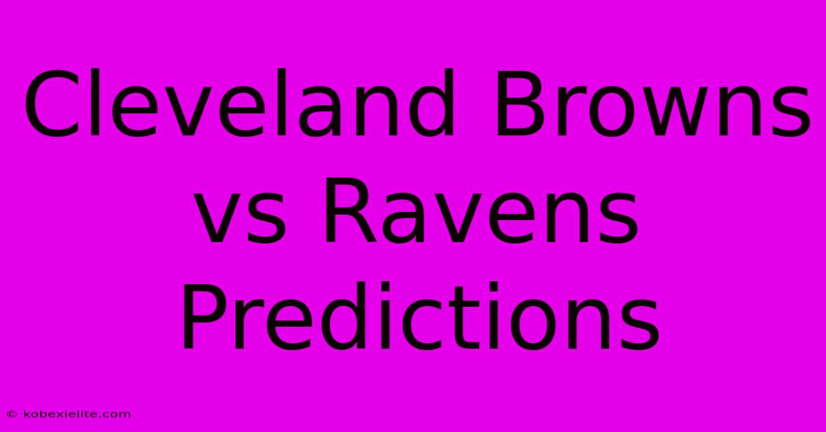 Cleveland Browns Vs Ravens Predictions