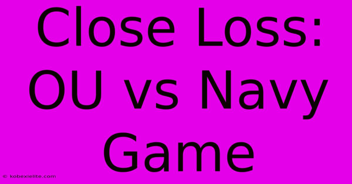 Close Loss: OU Vs Navy Game