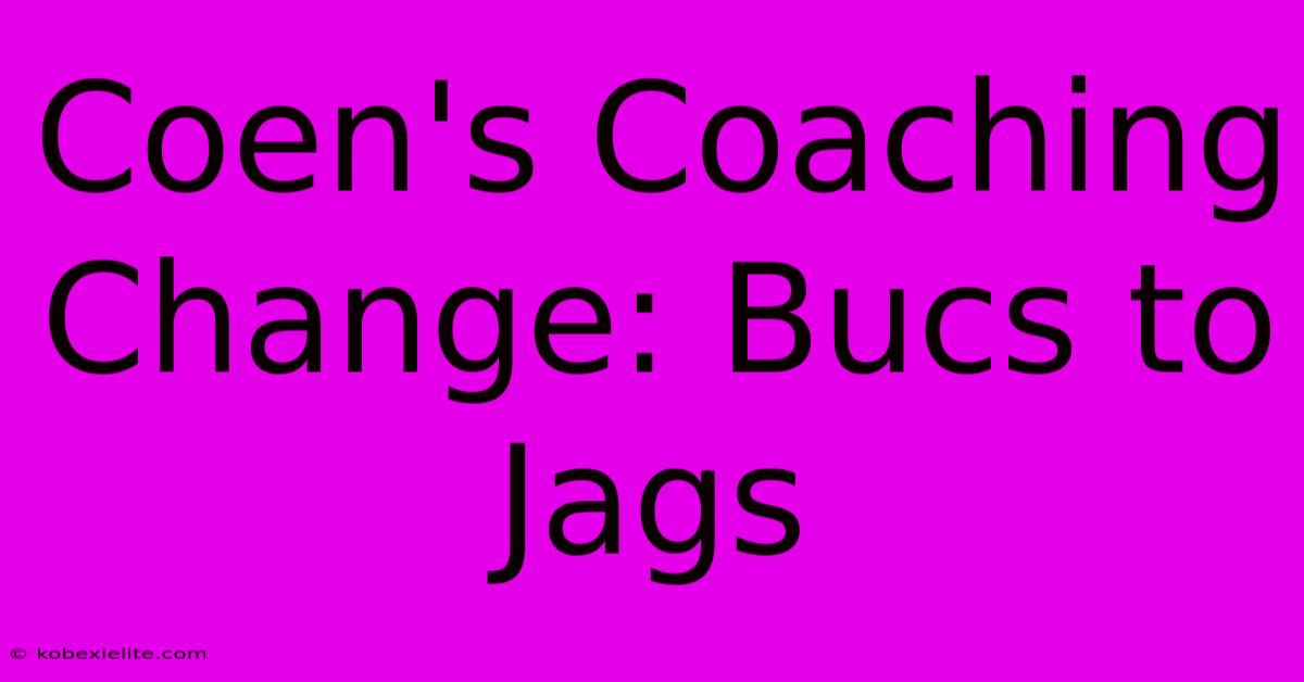 Coen's Coaching Change: Bucs To Jags