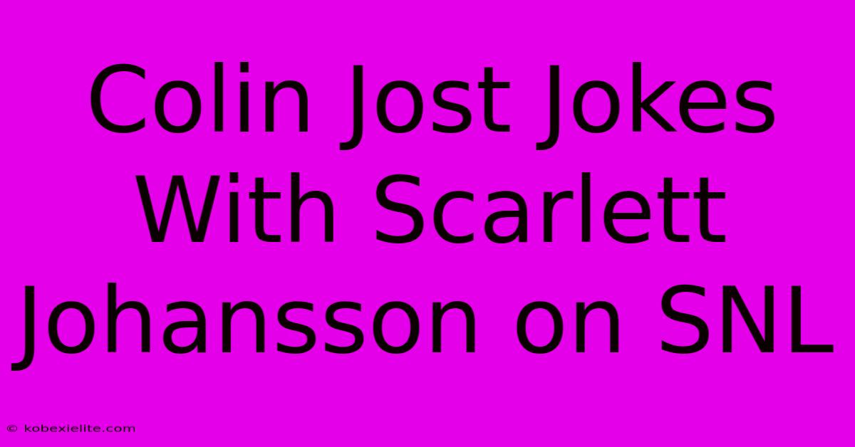 Colin Jost Jokes With Scarlett Johansson On SNL