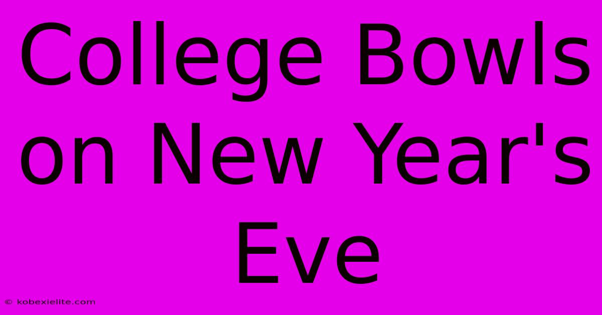 College Bowls On New Year's Eve