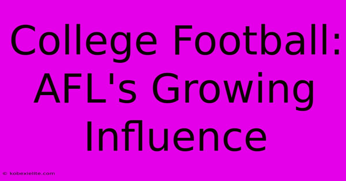 College Football: AFL's Growing Influence