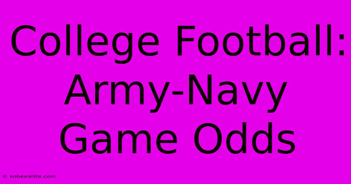 College Football: Army-Navy Game Odds College Football: Army-Navy Game Odds