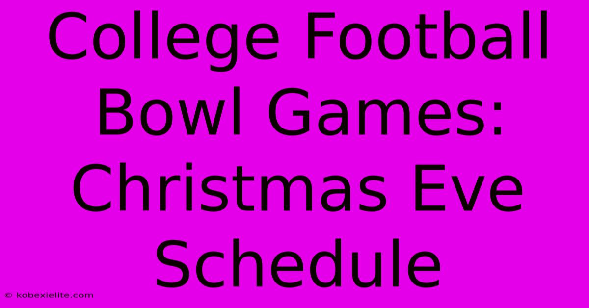 College Football Bowl Games: Christmas Eve Schedule