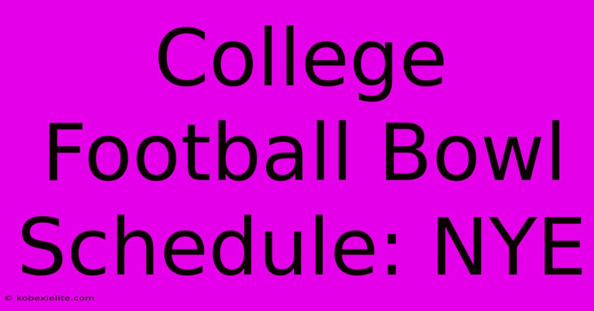 College Football Bowl Schedule: NYE