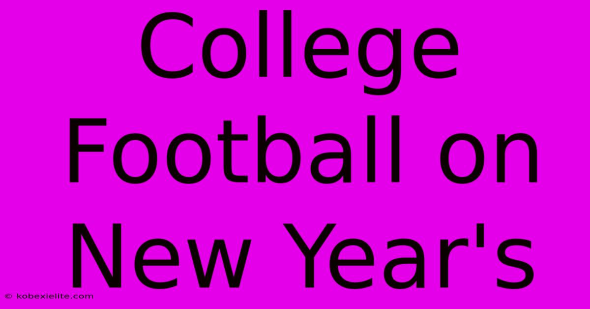 College Football On New Year's