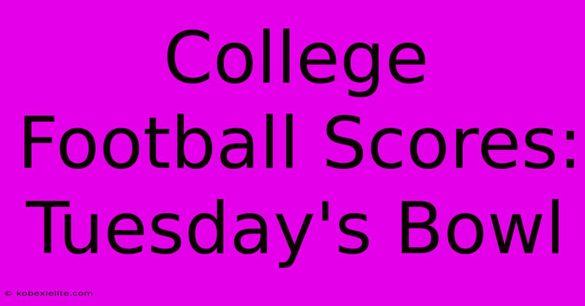 College Football Scores: Tuesday's Bowl