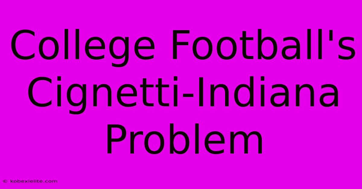 College Football's Cignetti-Indiana Problem