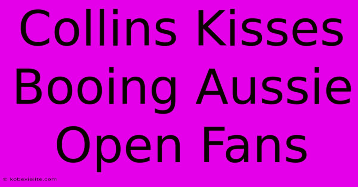 Collins Kisses Booing Aussie Open Fans