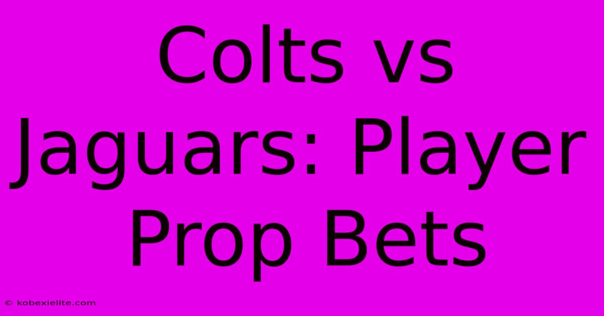 Colts Vs Jaguars: Player Prop Bets