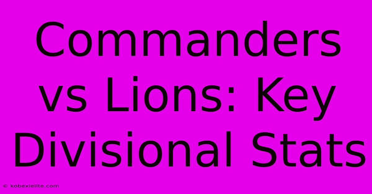 Commanders Vs Lions: Key Divisional Stats