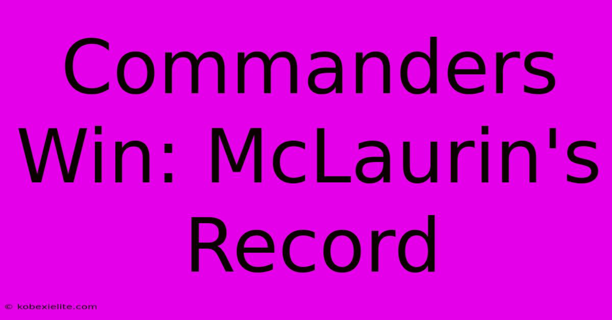 Commanders Win: McLaurin's Record