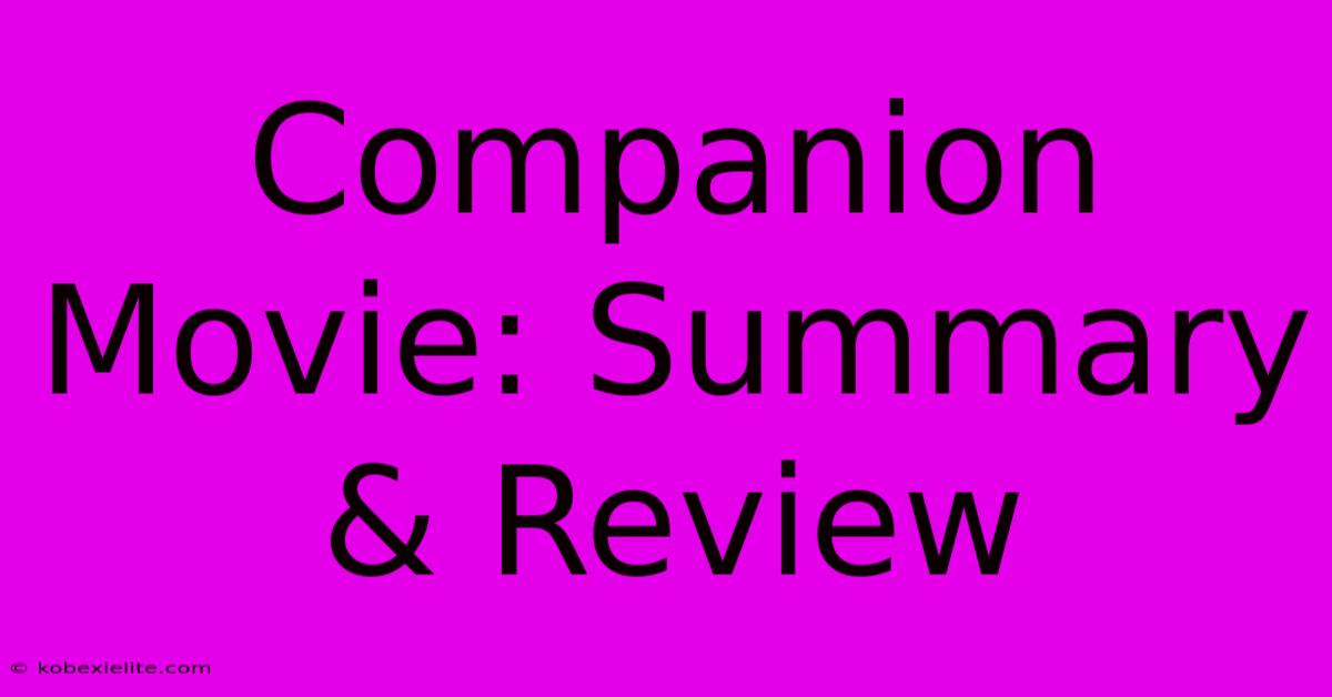 Companion Movie: Summary & Review