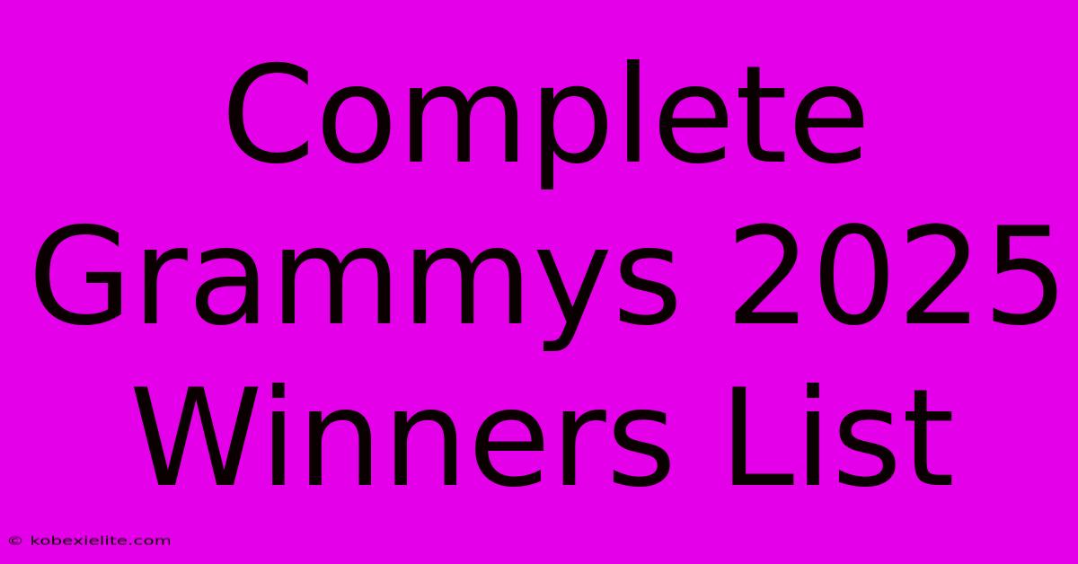 Complete Grammys 2025 Winners List