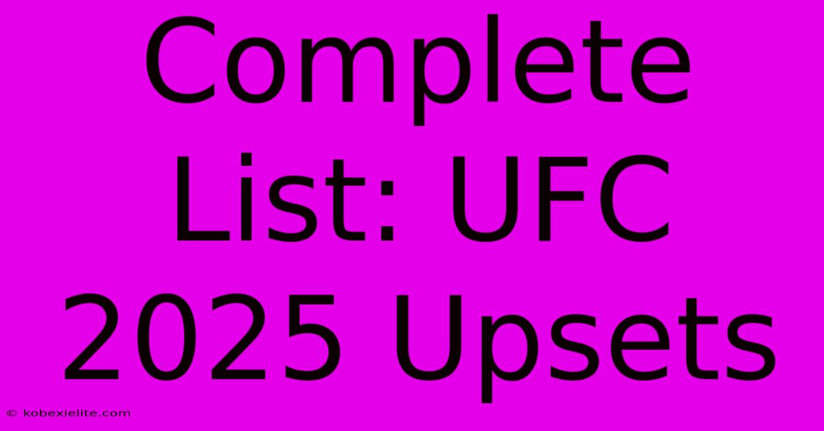 Complete List: UFC 2025 Upsets