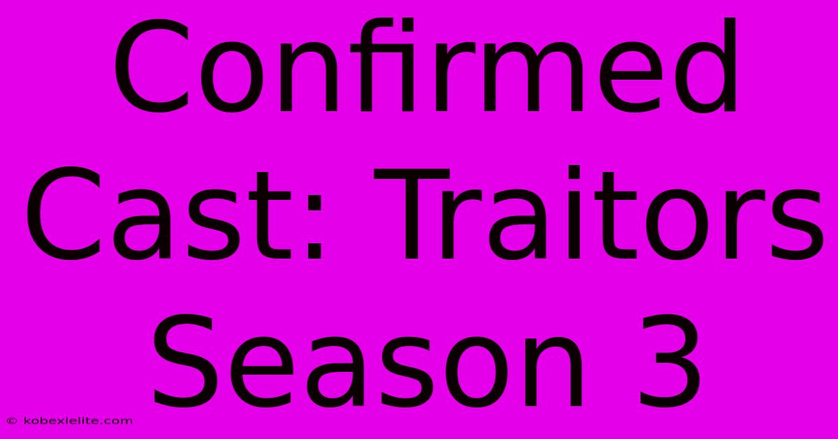 Confirmed Cast: Traitors Season 3