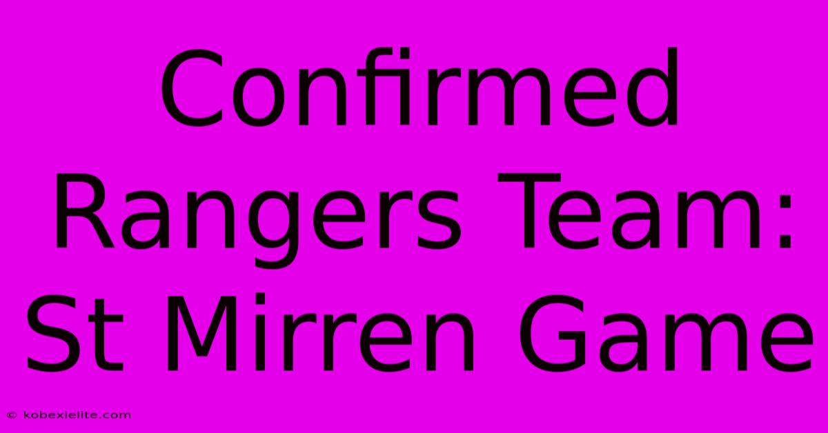 Confirmed Rangers Team: St Mirren Game