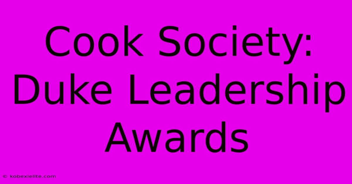 Cook Society: Duke Leadership Awards