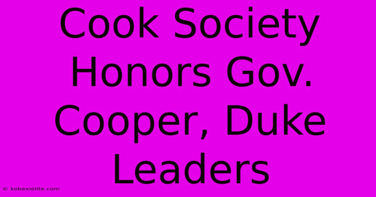 Cook Society Honors Gov. Cooper, Duke Leaders