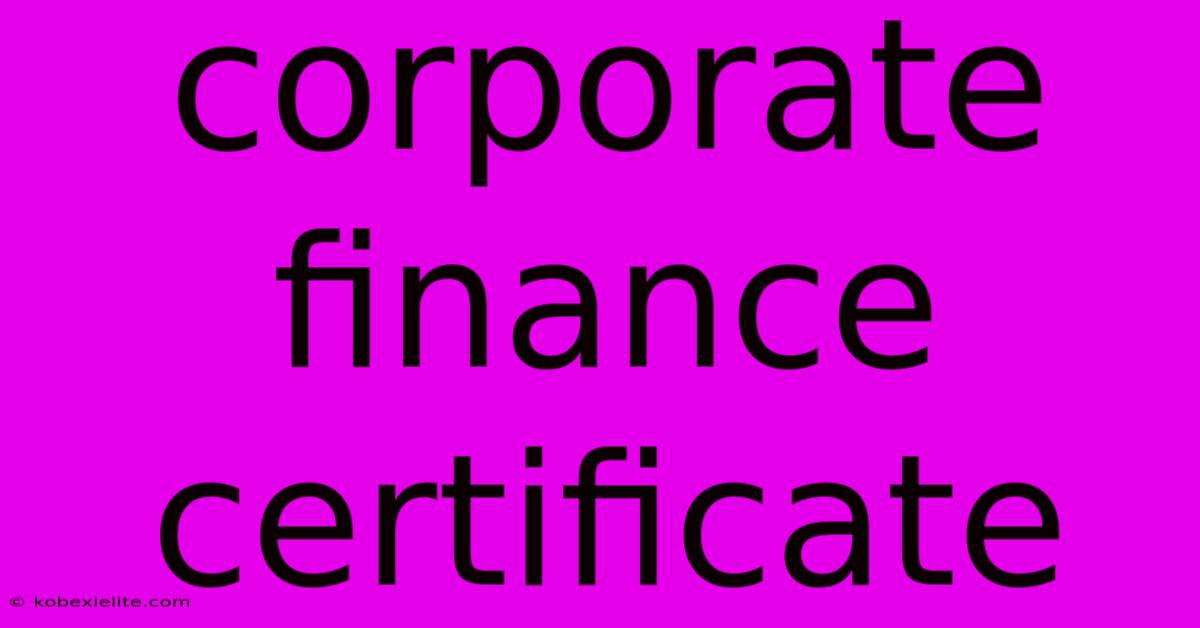Corporate Finance Certificate Corporate Finance Certificate