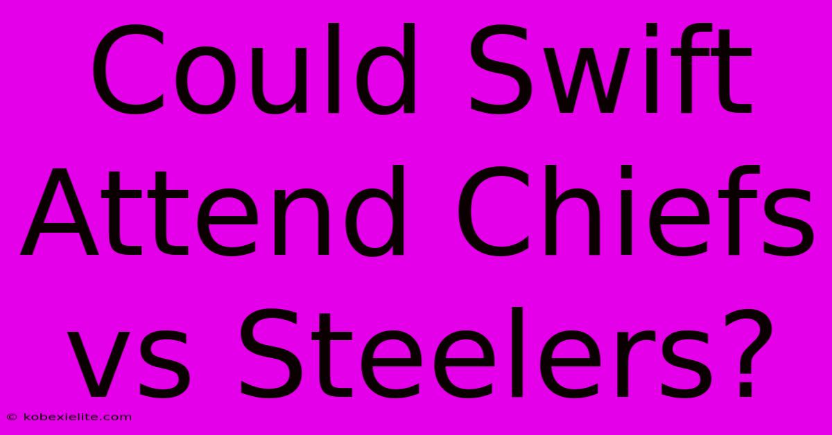 Could Swift Attend Chiefs Vs Steelers?