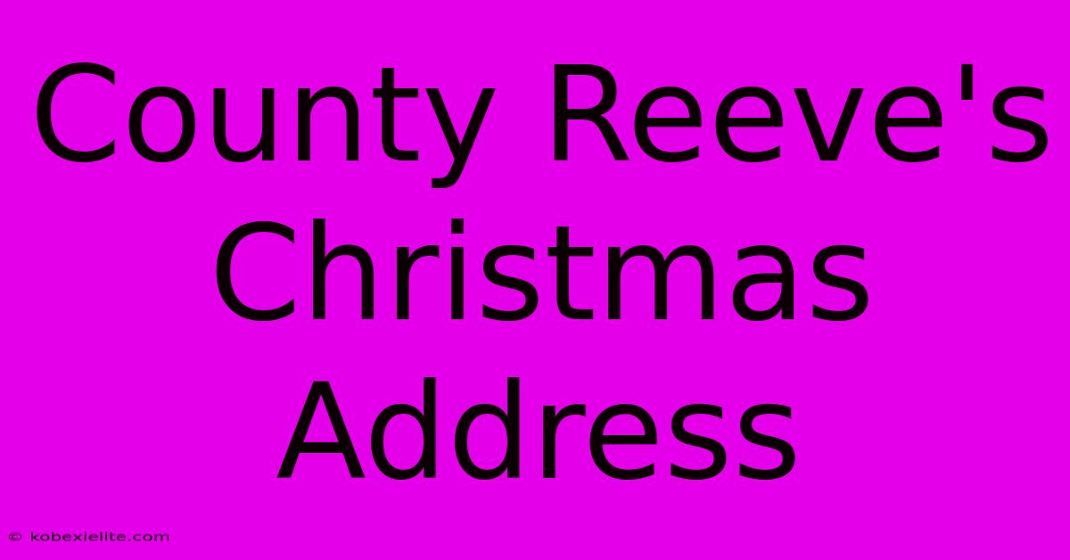 County Reeve's Christmas Address