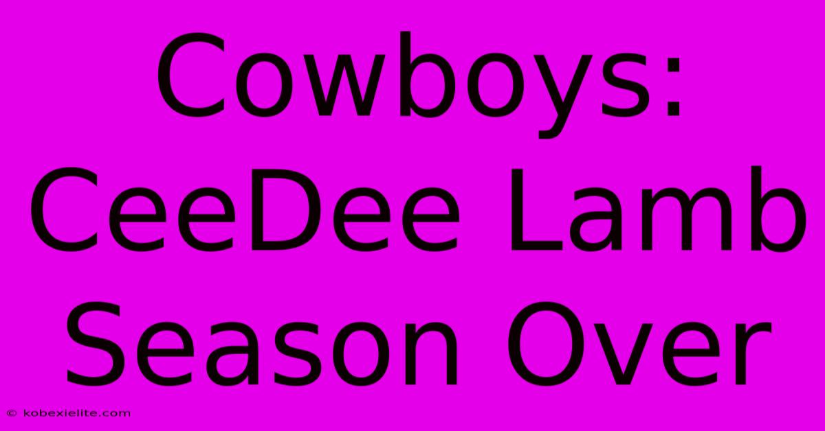 Cowboys: CeeDee Lamb Season Over