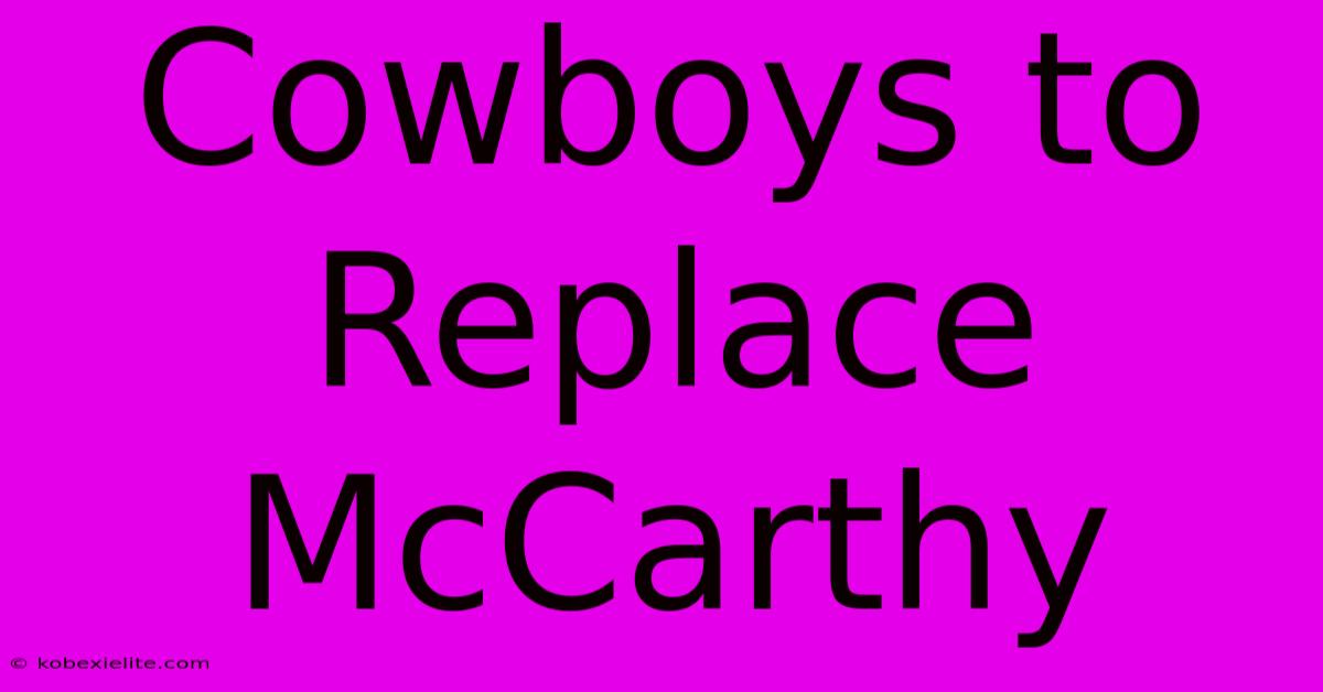 Cowboys To Replace McCarthy