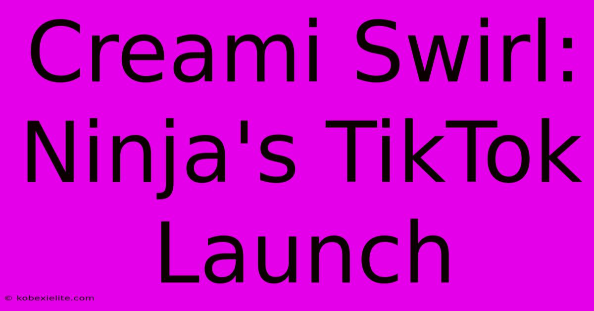 Creami Swirl: Ninja's TikTok Launch