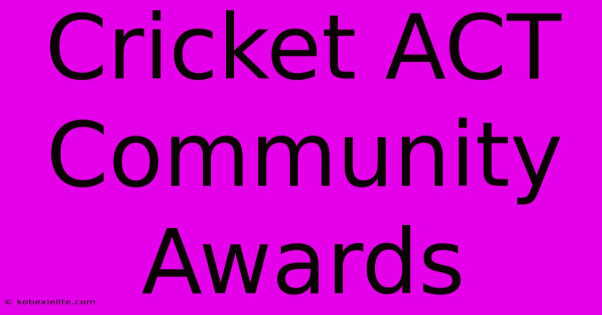 Cricket ACT Community Awards