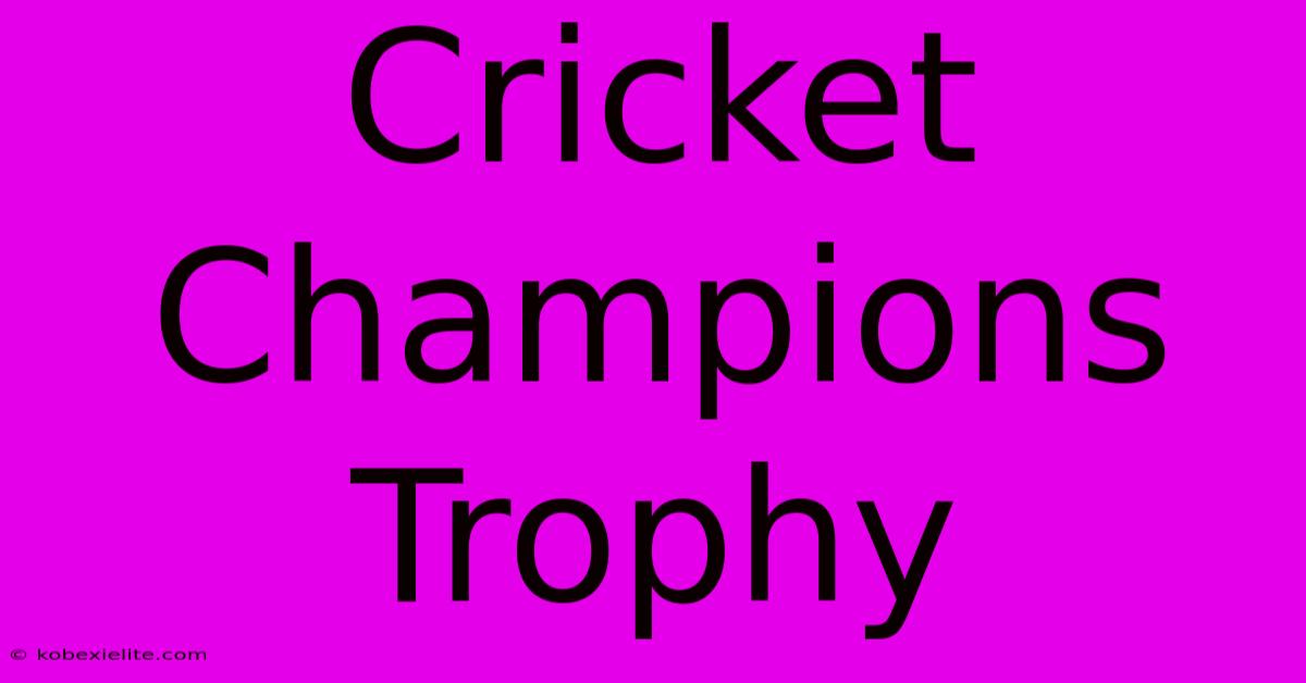 Cricket Champions Trophy