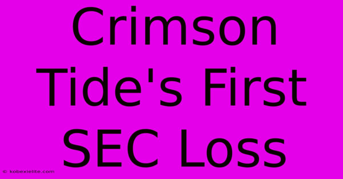 Crimson Tide's First SEC Loss