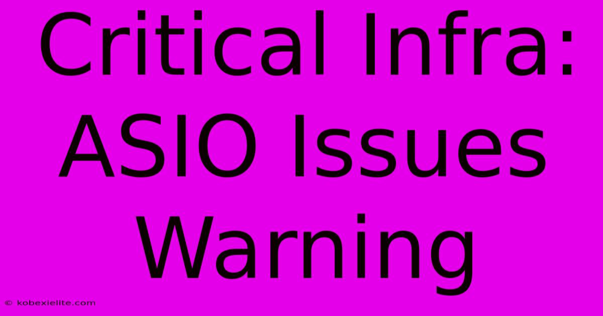 Critical Infra: ASIO Issues Warning