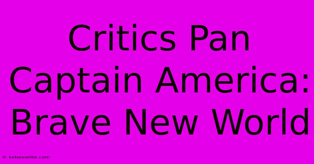 Critics Pan Captain America: Brave New World