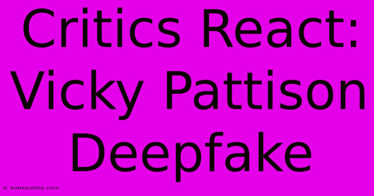 Critics React: Vicky Pattison Deepfake