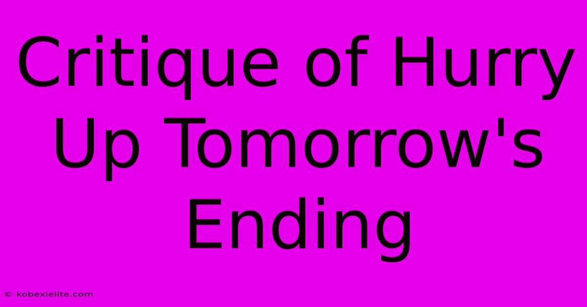 Critique Of Hurry Up Tomorrow's Ending