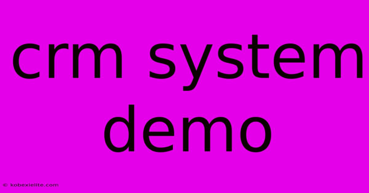 Crm System Demo