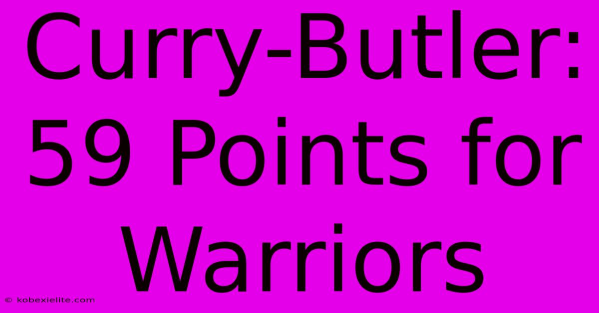 Curry-Butler: 59 Points For Warriors