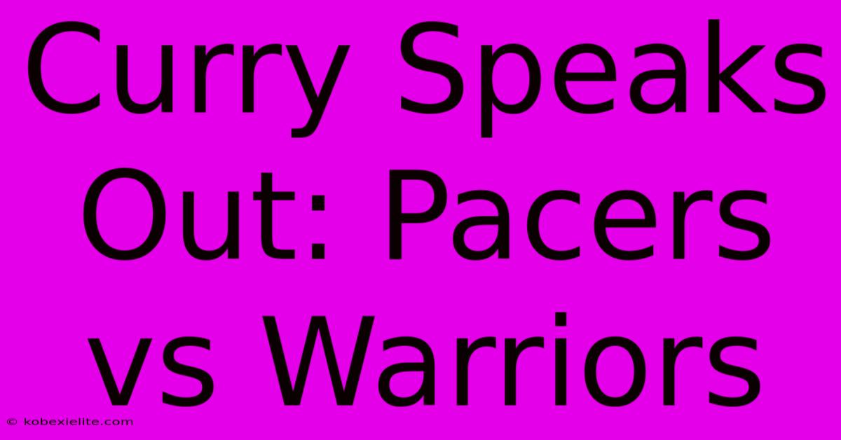 Curry Speaks Out: Pacers Vs Warriors