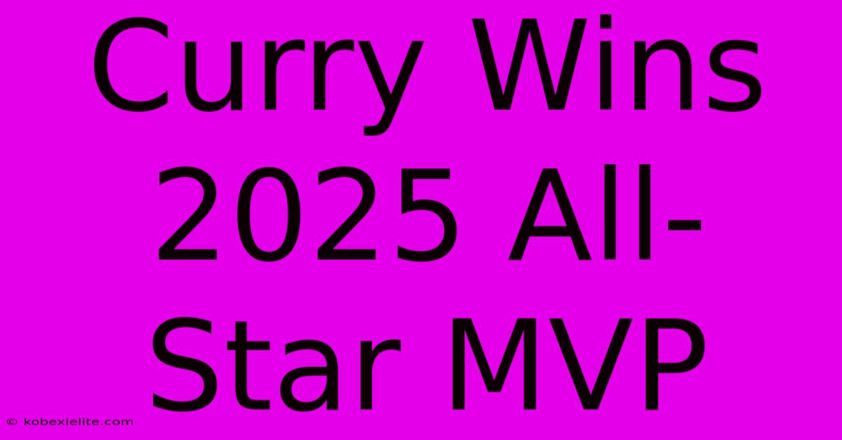 Curry Wins 2025 All-Star MVP