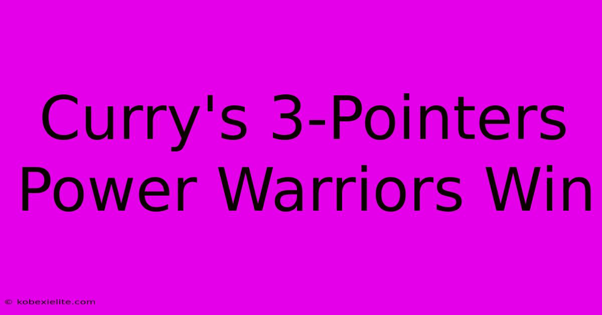 Curry's 3-Pointers Power Warriors Win