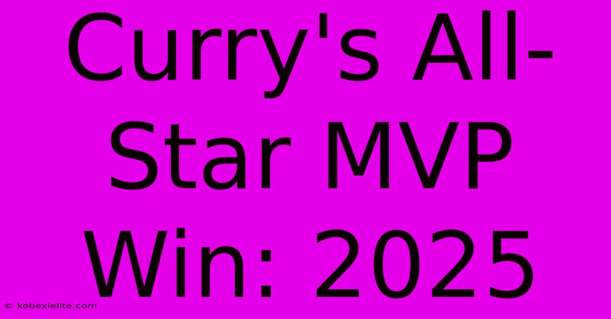 Curry's All-Star MVP Win: 2025