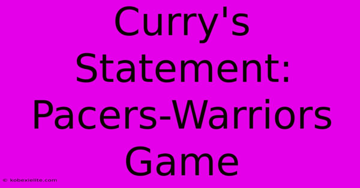 Curry's Statement: Pacers-Warriors Game