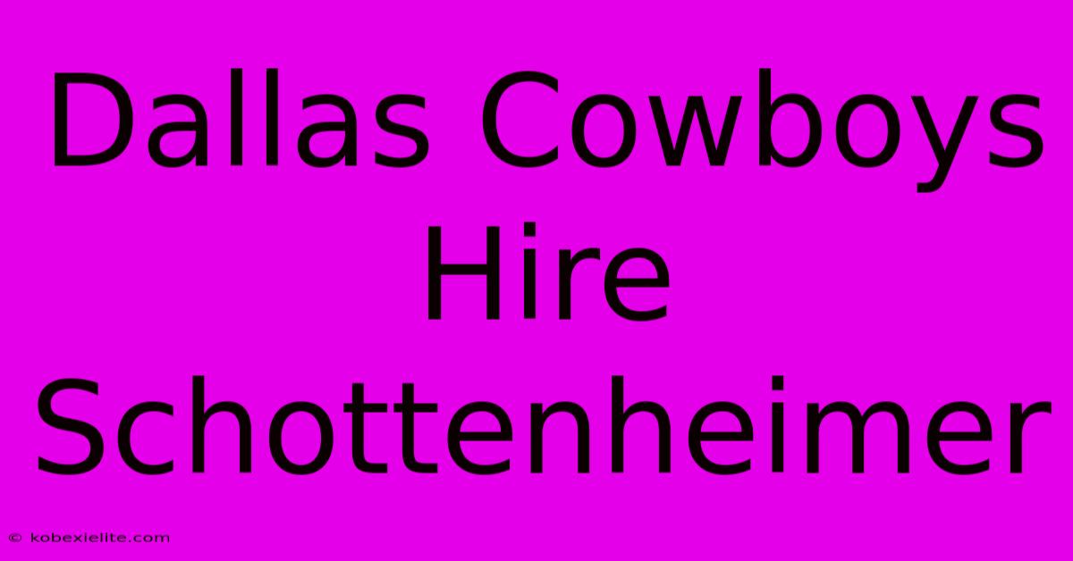 Dallas Cowboys Hire Schottenheimer