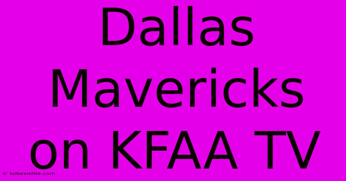 Dallas Mavericks On KFAA TV