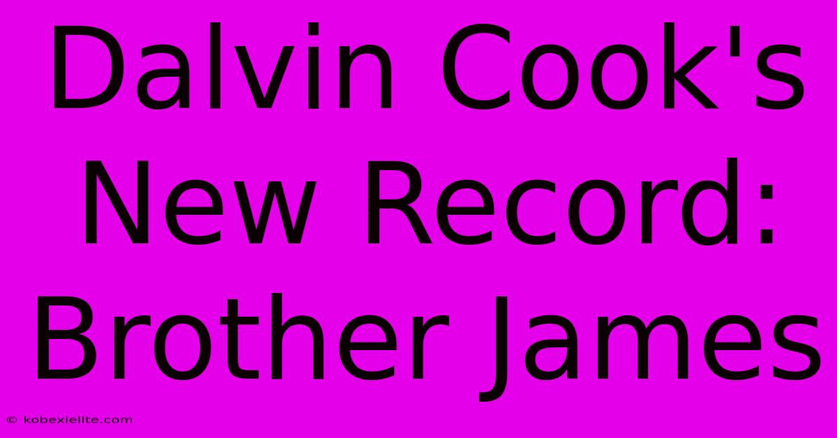 Dalvin Cook's New Record: Brother James