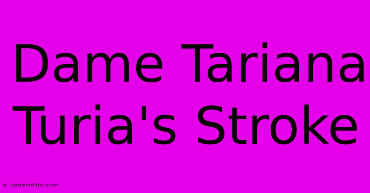 Dame Tariana Turia's Stroke